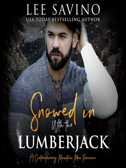 Title details for Snowed in with the Lumberjack by Lee Savino - Available